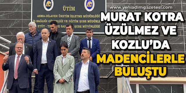 Murat Kotra Üzülmez ve Kozlu'da madencilerle buluştu