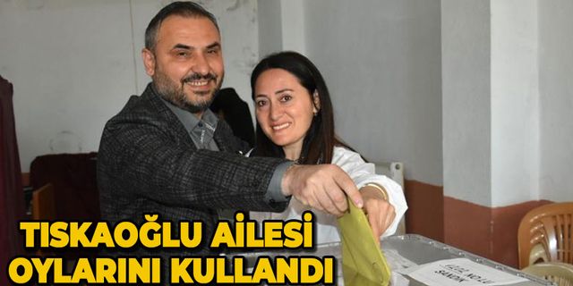 Nejdet Tıskaoğlu ve eşi Yudum Tıskaoğlu oylarını kullandı