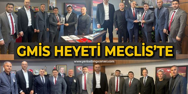 GMİS Heyeti mecliste