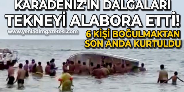 Karadeniz'in dalgaları tekneyi alabora etti: 6 kişi boğulma tehlikesi geçirdi!