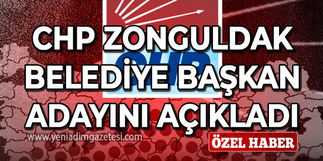 CHP Zonguldak'ta Belediye Başkan adayını açıkladı