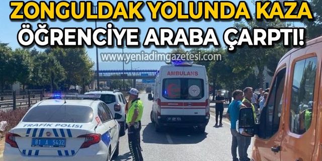 Zonguldak yolunda kaza: Öğrenciye araba çarptı!