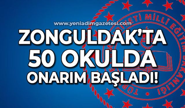Zonguldak'ta 50 okulda onarım başladı