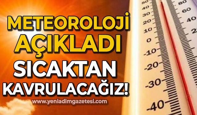 Hava sıcaklığı 37 dereceyi bulacak