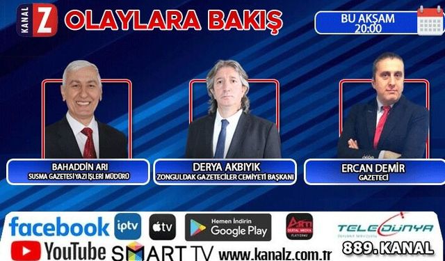 Olaylara Bakış bu akşam KANAL Z ekranlarında