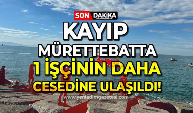 Zonguldak'ta kaybolan mürettebatta 1 kişinin daha cesedine ulaşıldı!