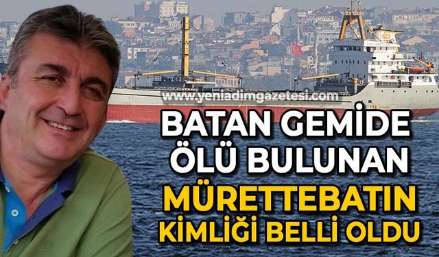 Zonguldak'ta batan gemi Kafkametler'de ölü bulunan mürettebatın kimliği belli oldu