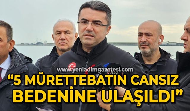 AFAD Başkanı Okay Memiş: 5 mürettebatın cansız bedenine ulaşıldı