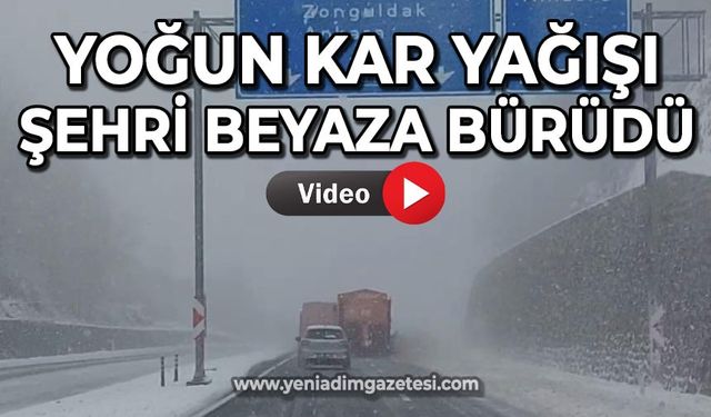 Yoğun kar yağışı şehri beyaza bürüdü!