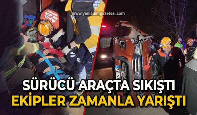 Sürücü araçta sıkıştı: Ekipler zamanla yarıştı