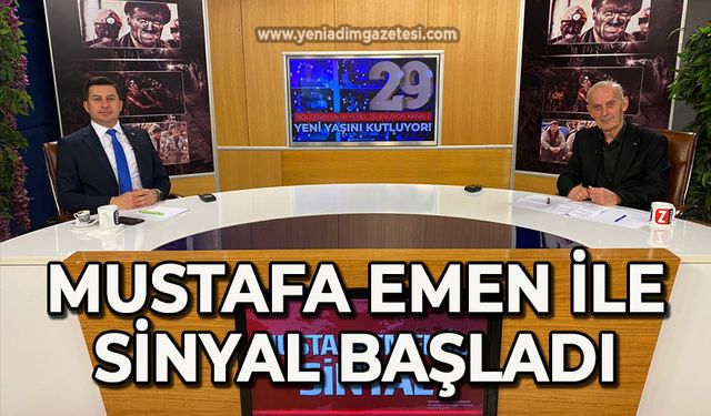 Mustafa Emen ile Sinyal başladı