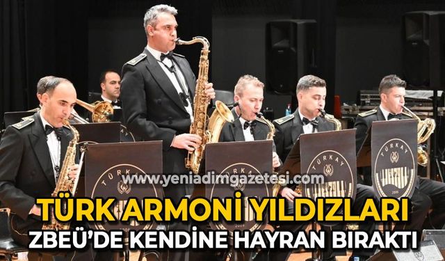 Türk Armoni Yıldızları ZBEÜ'de kendine hayran bıraktı