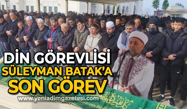 Din görevlisi Süleyman Batak'a son görev