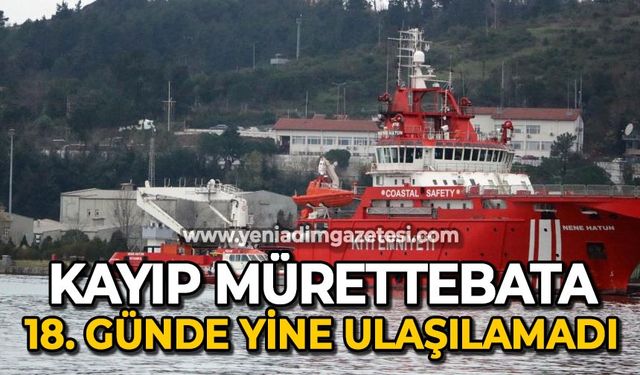 Kayıp mürettebata 18. günde yine ulaşılamadı