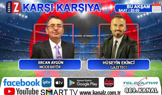 Karşı Karşıya bu akşam KANAL Z ekranlarında!