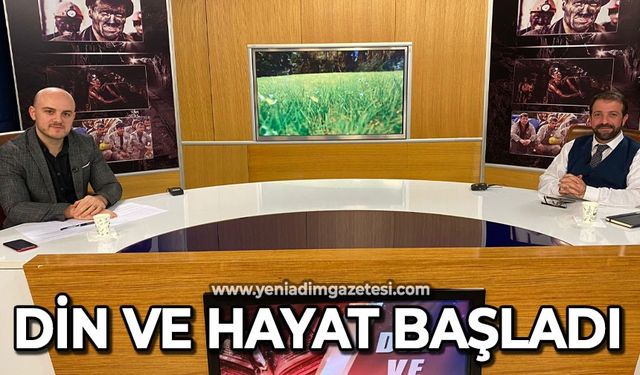 Din ve Hayat başladı