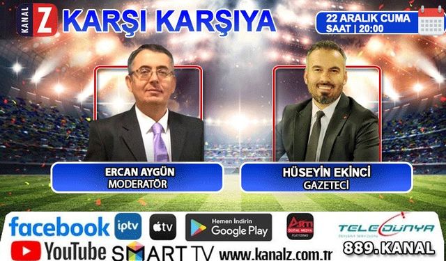 Karşı Karşıya yarın akşam KANAL Z ekranlarında!