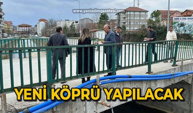 Yeni köprü yapılacak