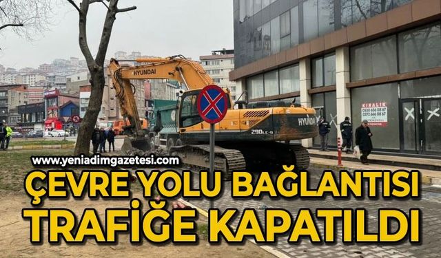 Çevre yolu bağlantısı trafiğe kapatıldı: Çalışmalar sürüyor