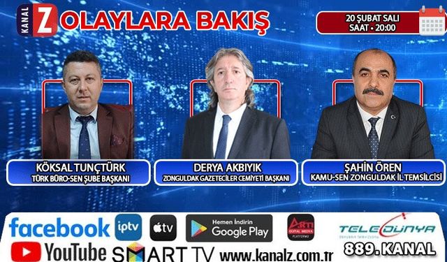 Olaylara Bakış yarın akşam KANAL Z ekranlarında