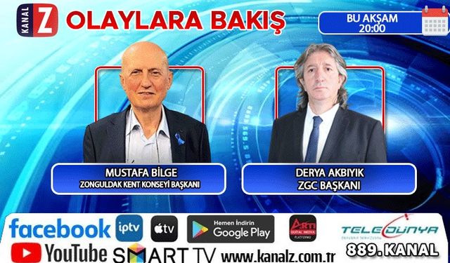 Olaylara Bakış bu akşam KANAL Z ekranlarında