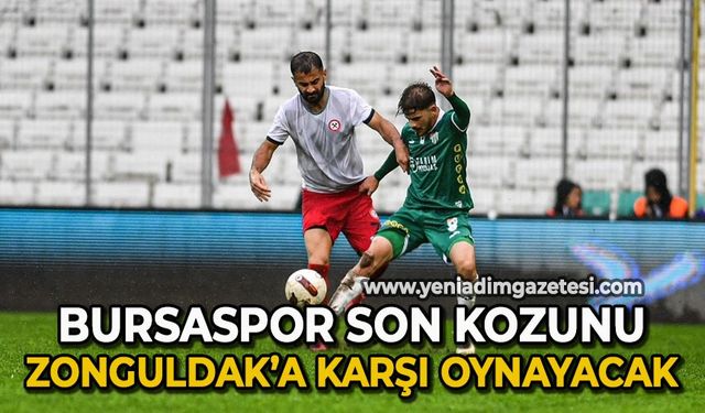 Bursaspor son kozunu Zonguldak Kömürspor'a karşı oynayacak