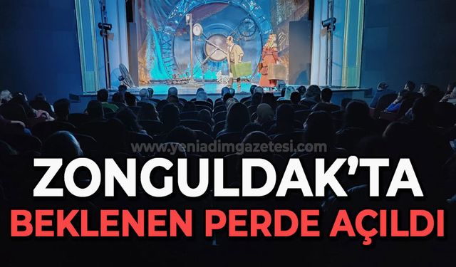 Zonguldak'ta beklenen perde açıldı