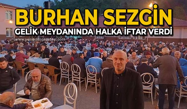 Burhan Sezgin Gelik meydanında halka iftar verdi
