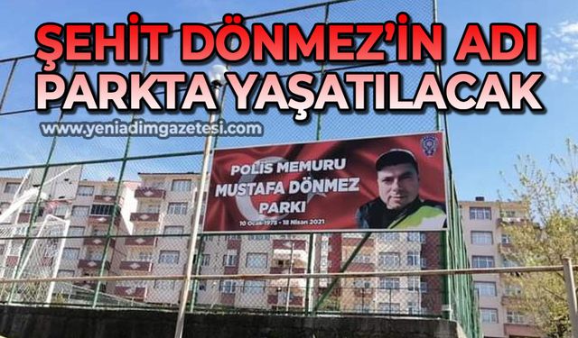 Polis memuru Mustafa Dönmez'in adı yaşatılacak
