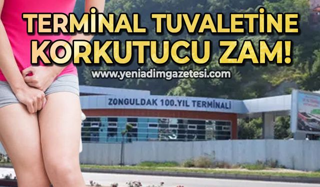 Zonguldak Otobüs Terminali tuvaletine büyük zam!