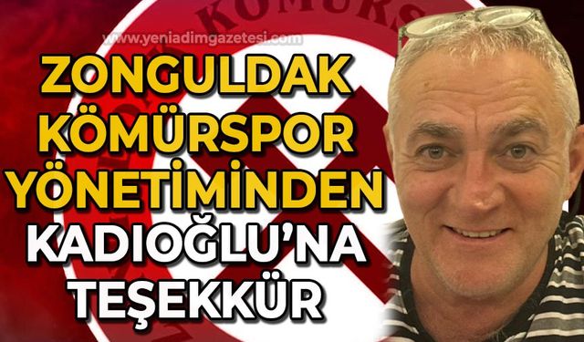 Zonguldak Kömürspor yönetiminden Metin Kadıoğlu'na teşekkür
