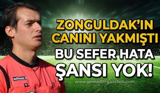Zonguldak'ın canını yakmıştı: Bu sefer hata şansı yok!