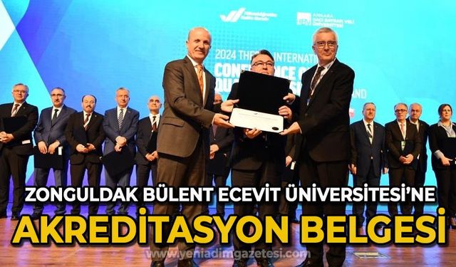 Zonguldak Bülent Ecevit Üniversitesi'ne akreditasyon belgesi