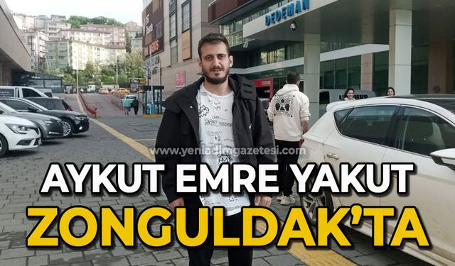 Aykut Emre Yakut Zonguldak’ta!