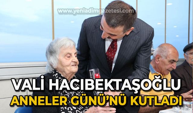Vali Osman Hacıbektaşoğlu Anneler Günü'nü kutladı