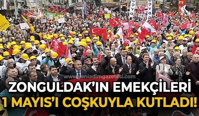 Zonguldak'ın emekçileri 1 Mayıs'ı coşkuyla kutladı!