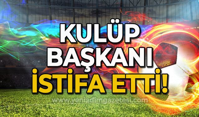 Kulüp Başkanı istifa etti