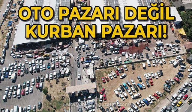 Oto pazarı değil, kurban pazarı