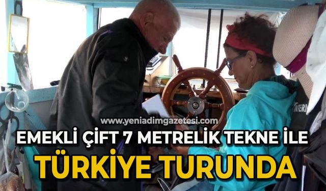 Emekli çift 7 metrelik tekne ile Türkiye turunda