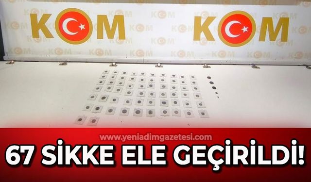 67 sikke ele geçirildi!