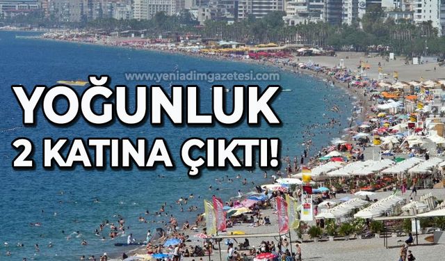 Antalya'da sahillerdeki yoğunluk iki katına çıktı