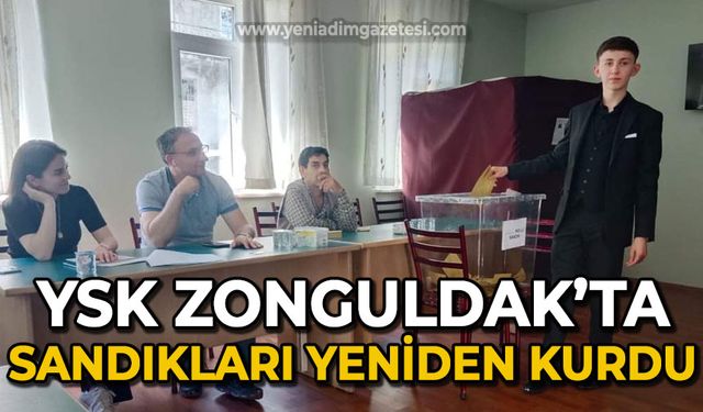 YSK Zonguldak'ta sandıkları yeniden kurdu: Oy verme işlemleri başladı
