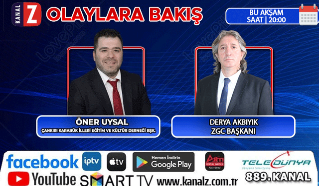 Olaylara Bakış 2 Temmuz Salı Günü KANAL Z ekranlarında