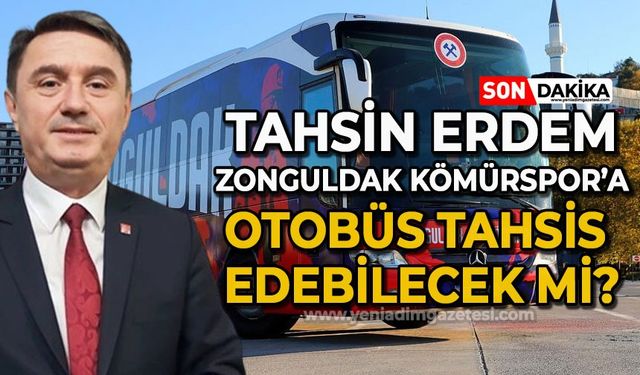 Tahsin Erdem Zonguldak Kömürspor’a takım otobüsü tahsis edecek mi?