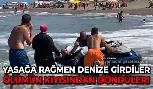 Yasağa rağmen denize girdiler, ölümün kıyısından döndüler!