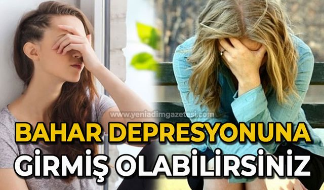 Bahar depresyonuna girmiş olabilirsiniz: İşte belirtiler