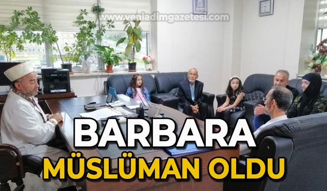 Alman vatandaşı Barbara, Zonguldak'ta müslüman oldu