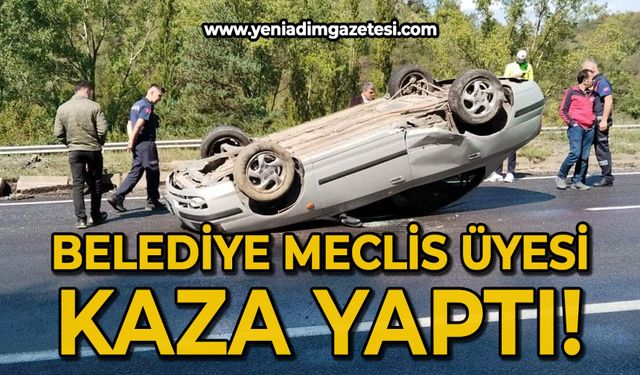 Belediye meclis üyesi kaza yaptı