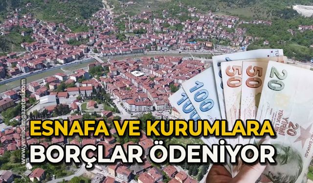 Esnafa ve kurumlara olan borçlar ödeniyor