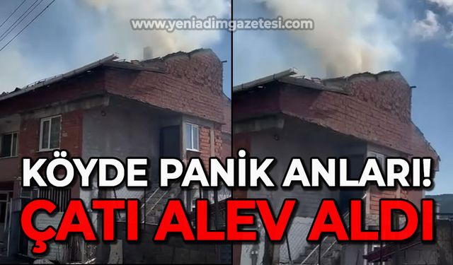 Köyde panik anları: Çatı alev aldı!